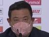 徐长锁：比赛虽然赢了但和预想差了很多 本赛季我们一直起起伏伏