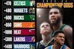 NBA新赛季夺冠赔率：凯尔特人居首掘金次席 湖人勇士分居六七